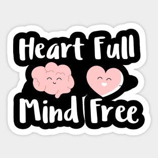 Heart full mind free Sticker